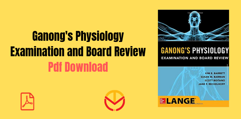 ganong review of medical physiology latest edition